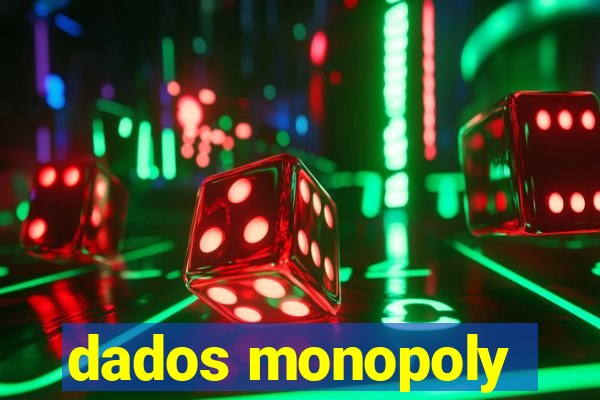 dados monopoly